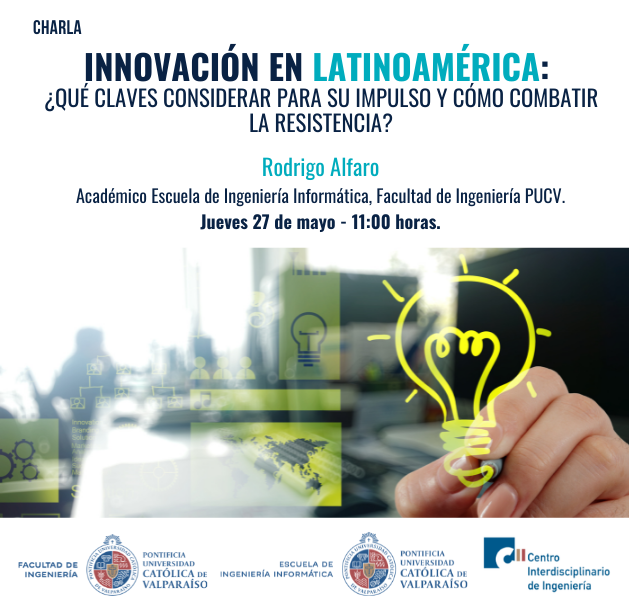Charla «Innovación en Latinoamérica: ¿Qué claves considerar para su impulso y cómo combatir la resistencia?